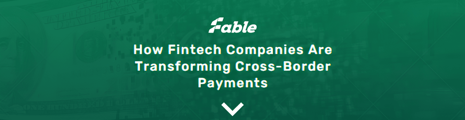 How Fintech Companies Are Transforming Cross-Border Payments